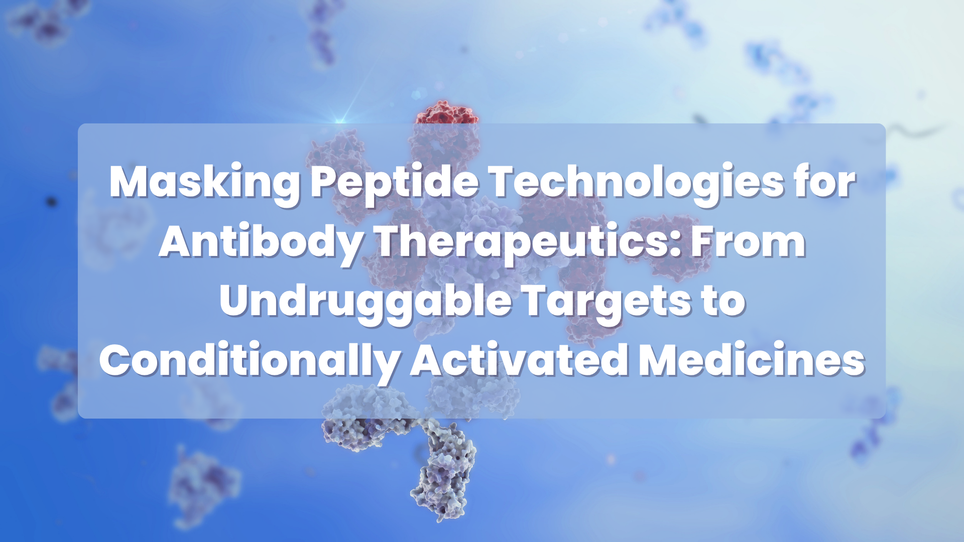 Masking Peptide Technologies for Antibody Therapeutics: From Undruggable Targets to Conditionally Activated Medicines